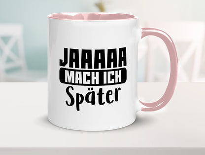 Mach ich später | Teenager lustiger Spruch Aufschieben Humor Geschenkidee Tasse