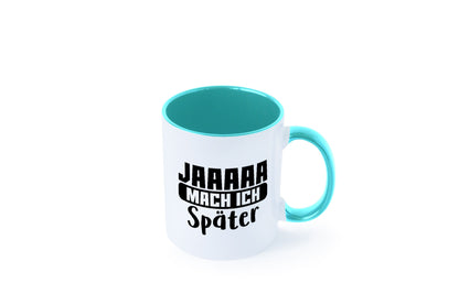 Mach ich später | Teenager lustiger Spruch Aufschieben Humor Geschenkidee Tasse