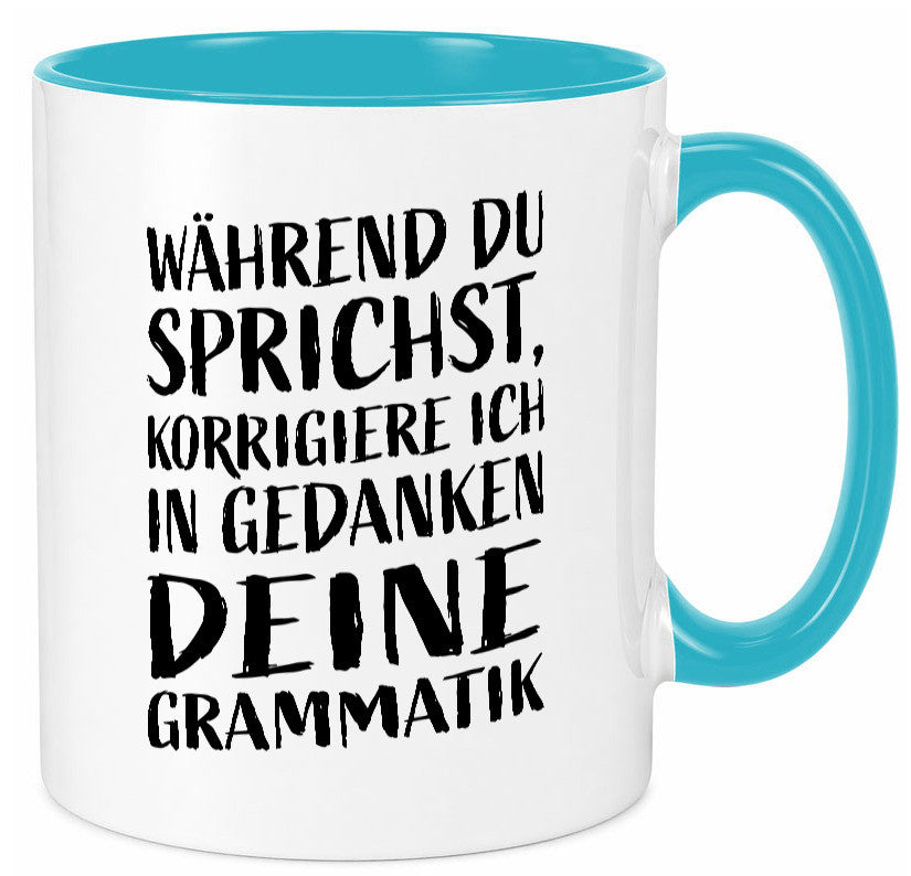 Während du sprichst, Grammatik korrigieren lustiger Spruch Geschenk Humor