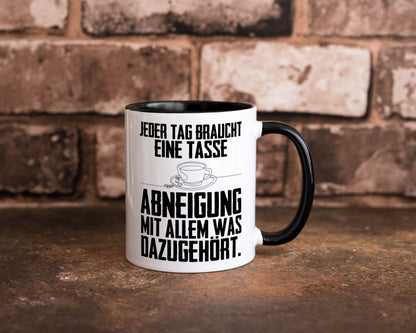 Abneigungstasse Humor Geschenkidee Tasse
