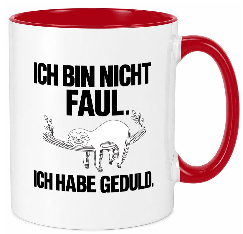 Ich bin nicht faul | Geduld witziger Spruch Muffel Geschenk Humor Geschenkidee Tasse