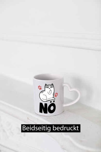 Nö mit Katze Geschenk Tierliebhaber Humor lustiger Spruch Tasse