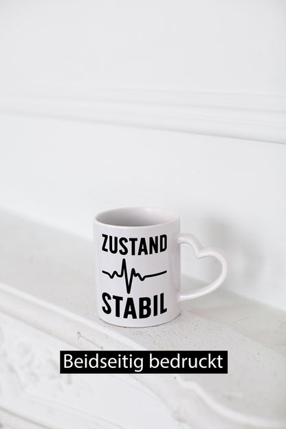 Zustand stabil | Herzschlag Geschenkidee Humor Tasse