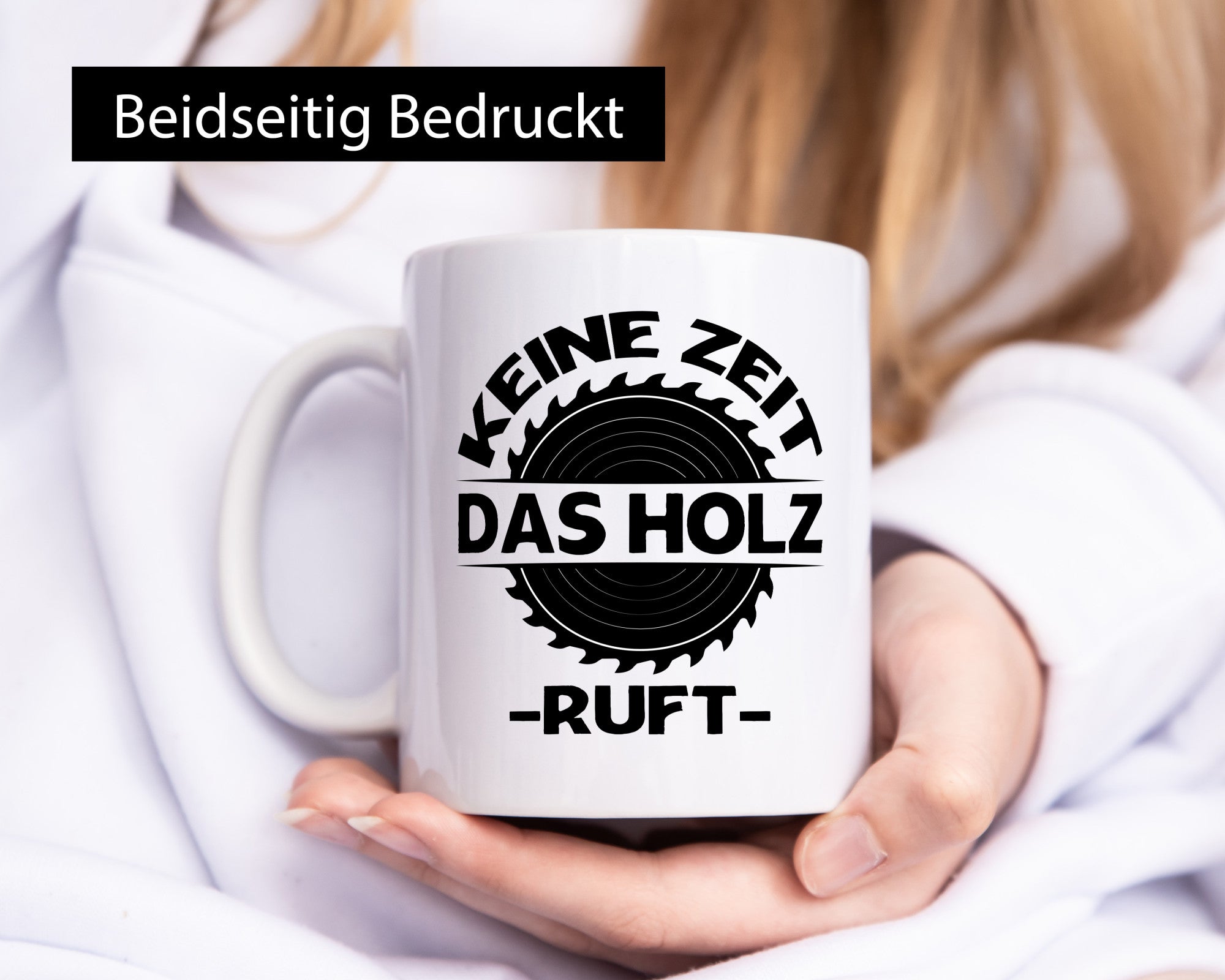 Keine Zeit das Holz ruft | Liebhaber Holzfäller Geschenkidee Humor Tasse