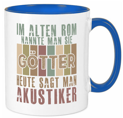 Heute sagt man: Akustiker | Akustik Hörgeräteakustik Geschenk Humor Tasse