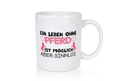 Leben ohne Pferd | Reiter Tasse Pferde Liebe Reiten lustiger Spruch Geschenk