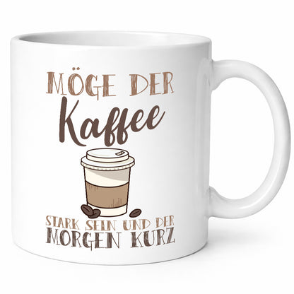 Möge der Kaffee stark sein | Morgenmuffel Kaffeeliebhaber Humor Geschenkidee