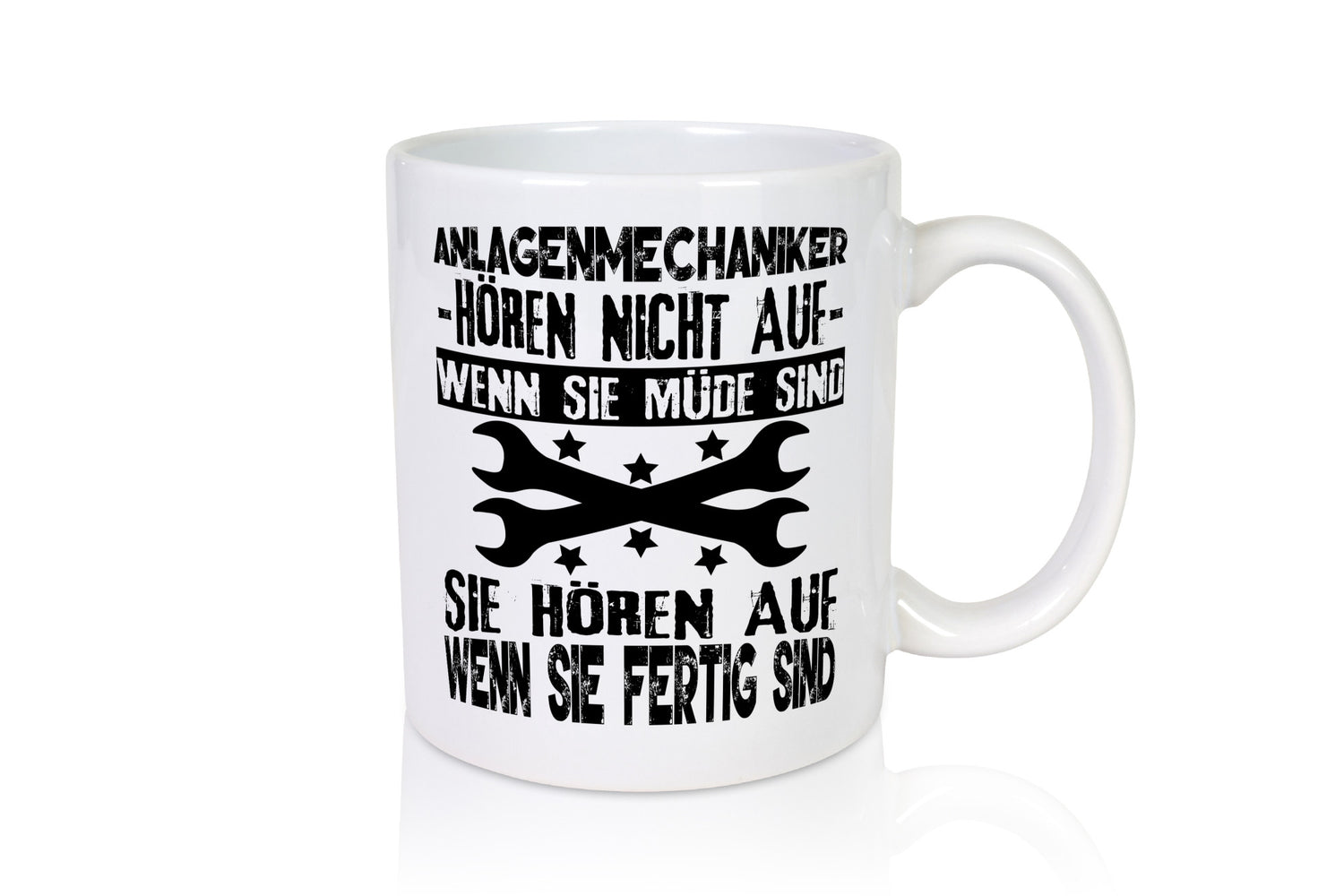 Sie hören nicht auf wenn müde sind | Anlagenmechaniker Humor Geschenkidee Tasse