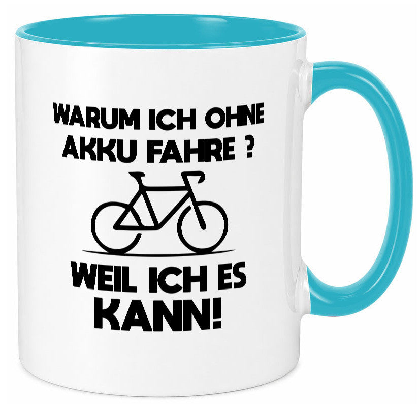 Warum ich ohne Akku fahre weil ichs kann | Radfahren Geschenk Humor
