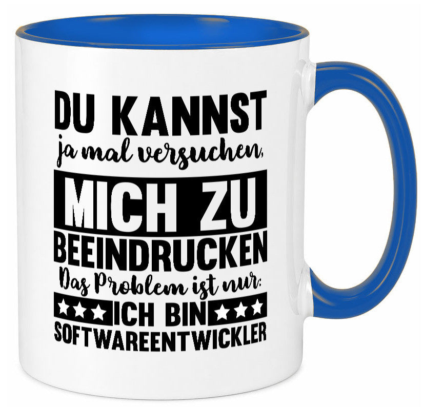 Versuch mich zu beeindrucken, bin Softwareentwickler | IT Humor Geschenkidee Tasse