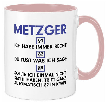 Ich habe immer Recht Metzger | Fleischer Metzgerei v2 lustiger Spruch Geschenk Tasse