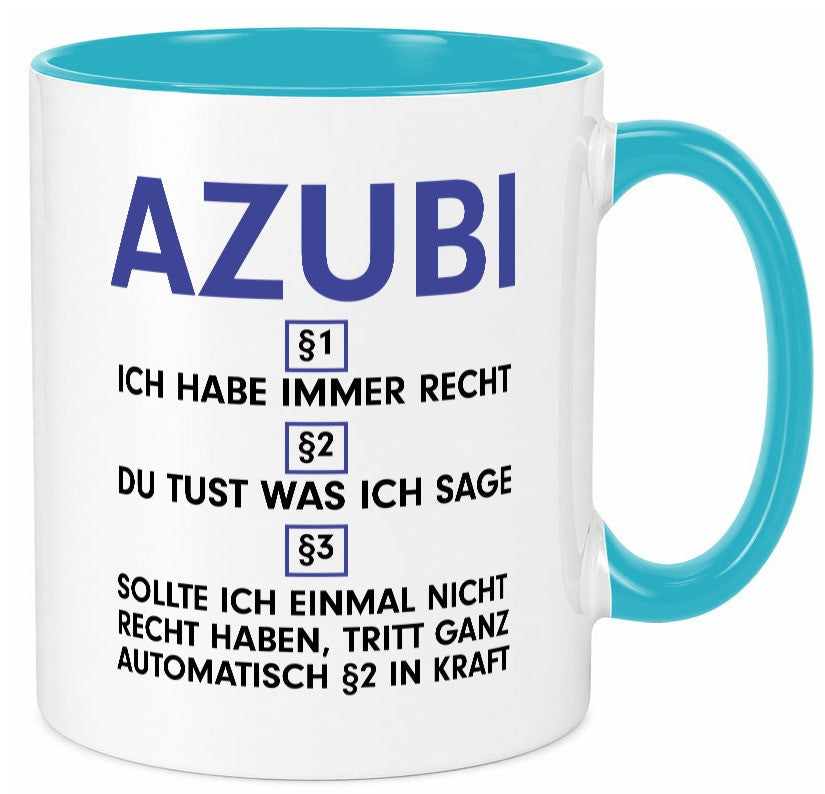 Ich habe immer Recht Azubi | Ausbildung Lehre Lehrling v2 lustiger Spruch Tasse