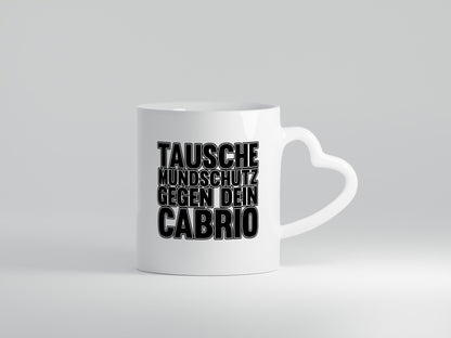 Tausche Mundschutz gegen Cabrio| | Cabrio Geschenkidee Humor Tasse