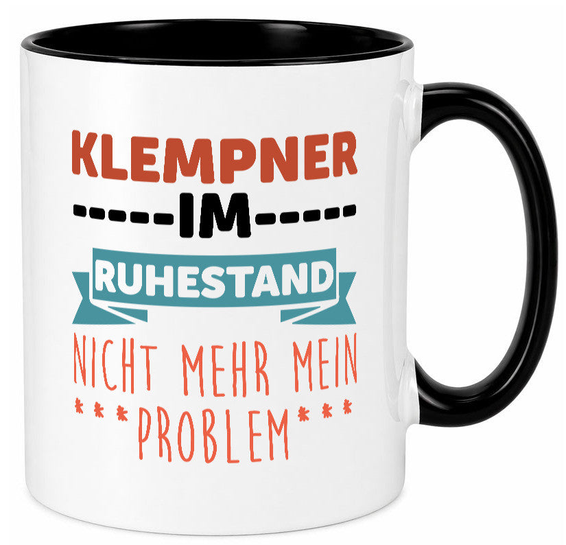 Klempner im ruhestand nicht mehr mein Problem Geschenkidee Jubiläum Humor Tasse
