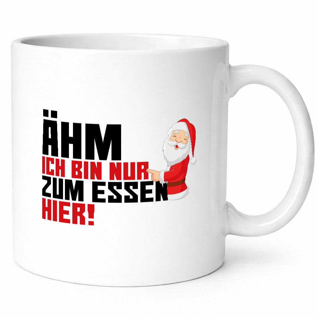 Bin nur zum Essen hier | Weihnachtsmann Heiligabend Geschenkidee Humor Tasse