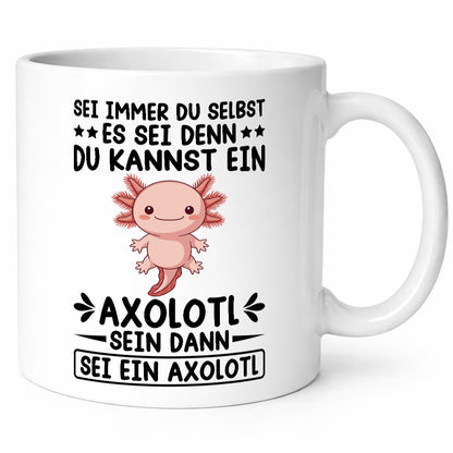 Sei immer du selbst | Axolotl Haustier Axolotlliebhaber v2 Humor Tierliebhaber