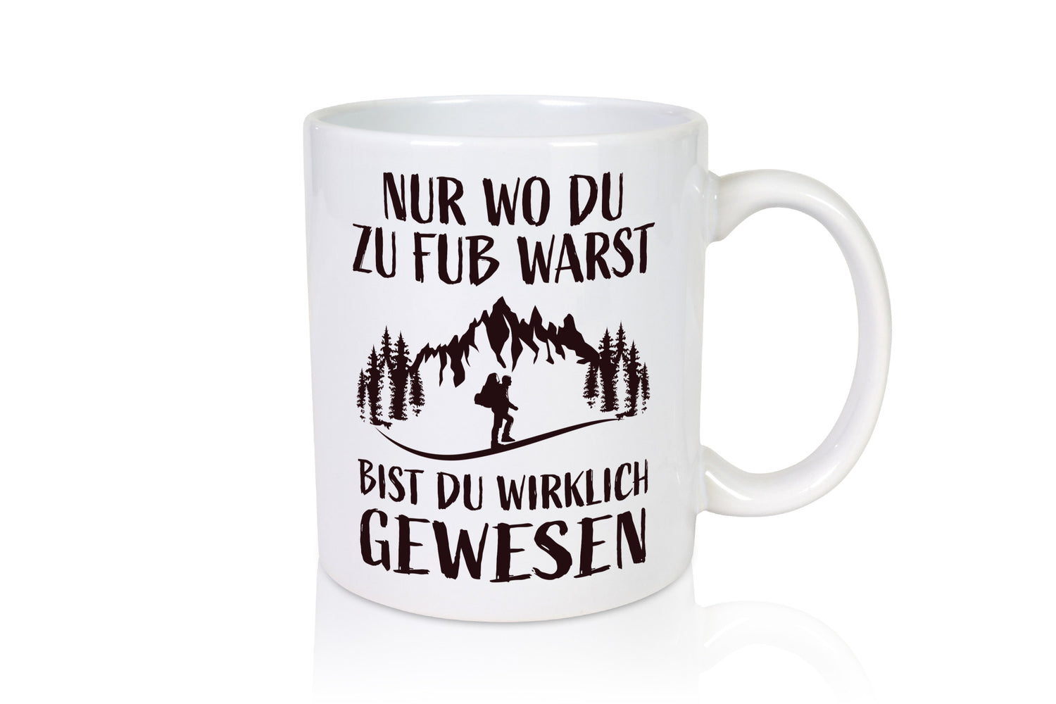 Wo du zu Fuß warst, bist gewesen | Wanderer Weg lustiger Spruch Geschenk Humor