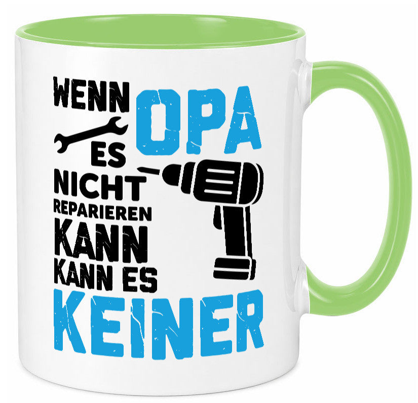 Wenn opa es nicht Reparieren kann | für alles Geschenkidee Familie Humor Tasse