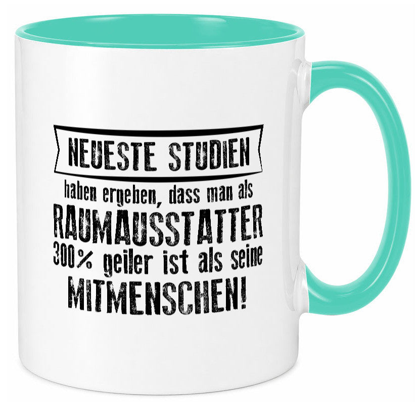 Neuste Studien: Raumausstatter | Wohn Ausstatter Geschenkidee Humor Tasse