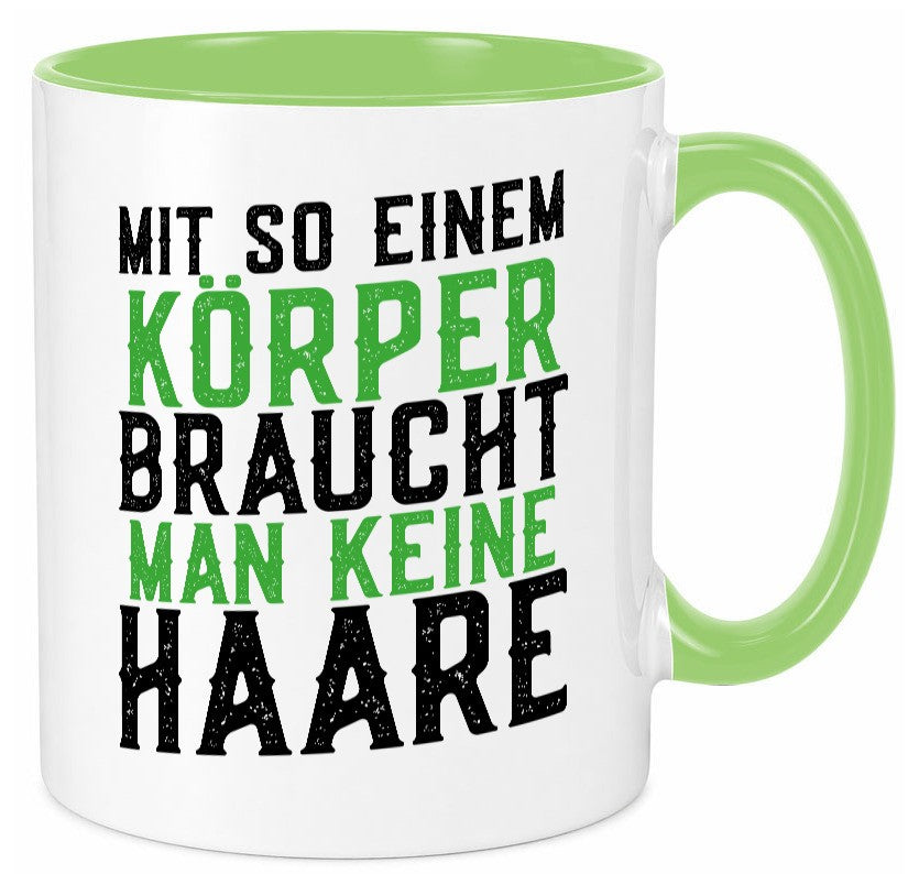 Mit so einem Körper | Haare Glatze Lustiger Spruch Geschenkidee Humor Tasse