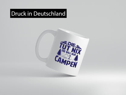 Tut Nix | Zelt Campen Geschenk Humor Geschenkidee lustiger Spruch Tasse