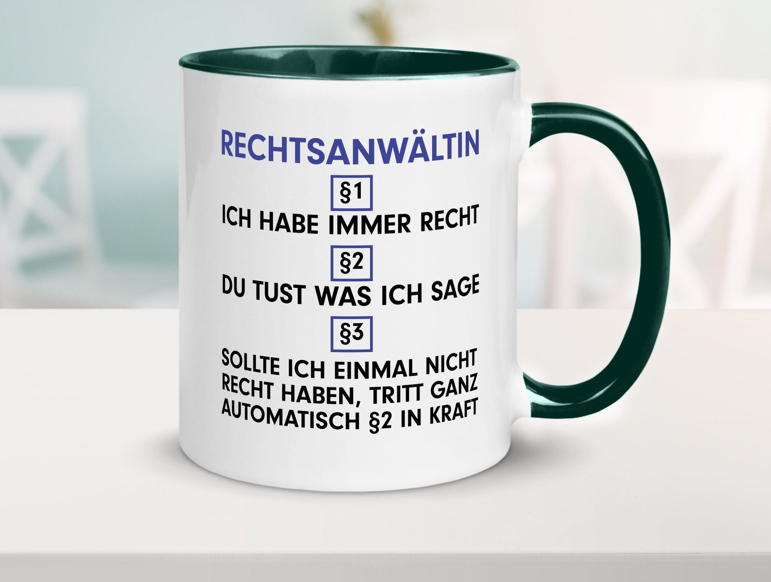 Ich habe immer Recht Rechtsanwältin | Jurstin Anwältin v2 Humor Geschenkidee
