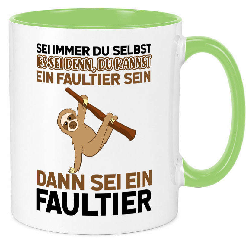 Sei du selbst Humor Geschenkidee Tasse