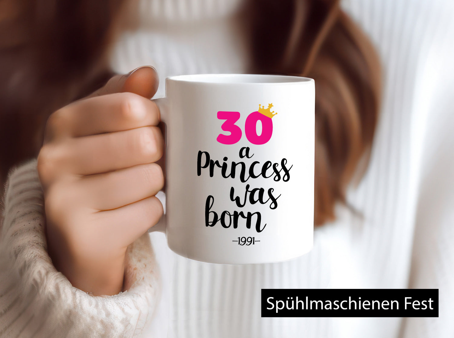 30 a Princess was born | Jahrgang 1991 lustig Humor Geschenkidee Geschenk Tasse
