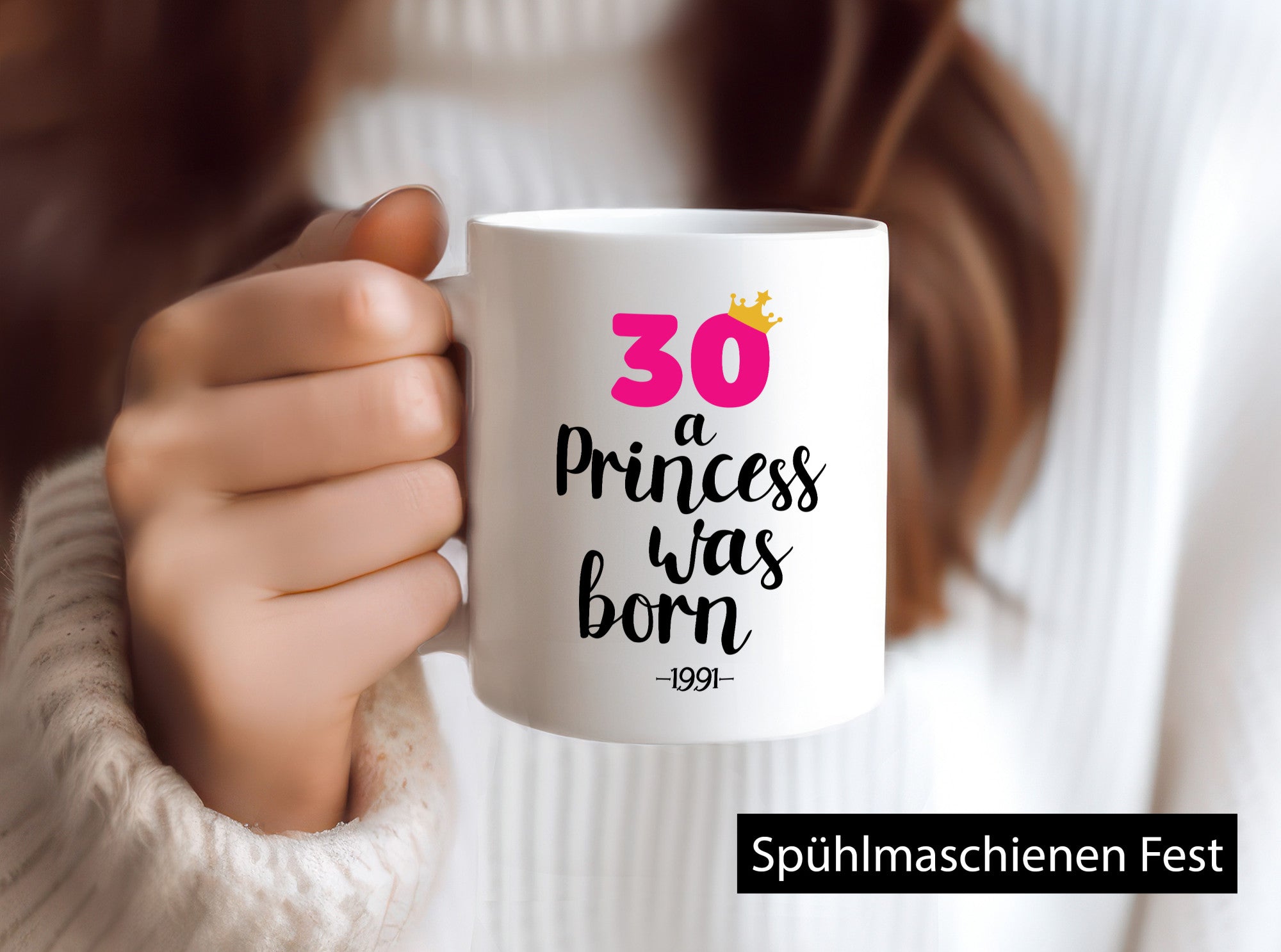 30 a Princess was born | Jahrgang 1991 lustig Humor Geschenkidee Geschenk Tasse