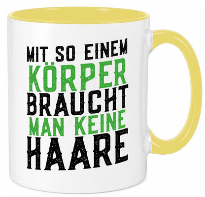 Mit so einem Körper | Haare Glatze Lustiger Spruch Geschenkidee Humor Tasse