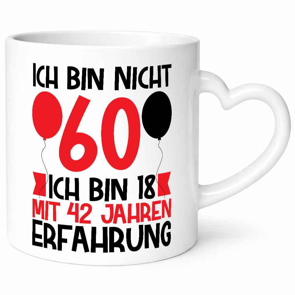 Ich bin nicht 60, ich bin 18 mit 42 Jahren Erfahrung v2 Geschenk Humor Geschenkidee