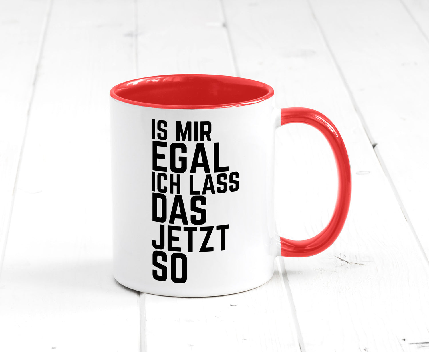 Ist mir egal ich lass das jetzt so | lustiger Spruch Geschenkidee Humor Tasse