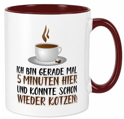 5 Minuten bin ich hier Humor Geschenkidee Tasse