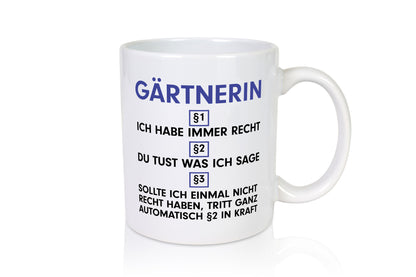 Ich habe immer Recht Gärtnerin | Gartenbau v2 Geschenk Humor Geschenkidee