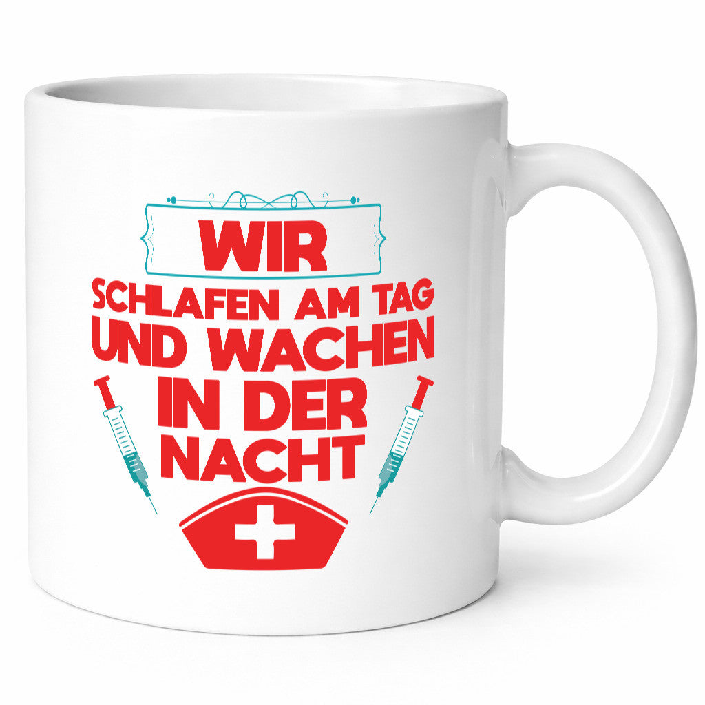 Wir schlafen am Tag | Krankenschwester Nachtschicht Humor Geschenkidee Tasse