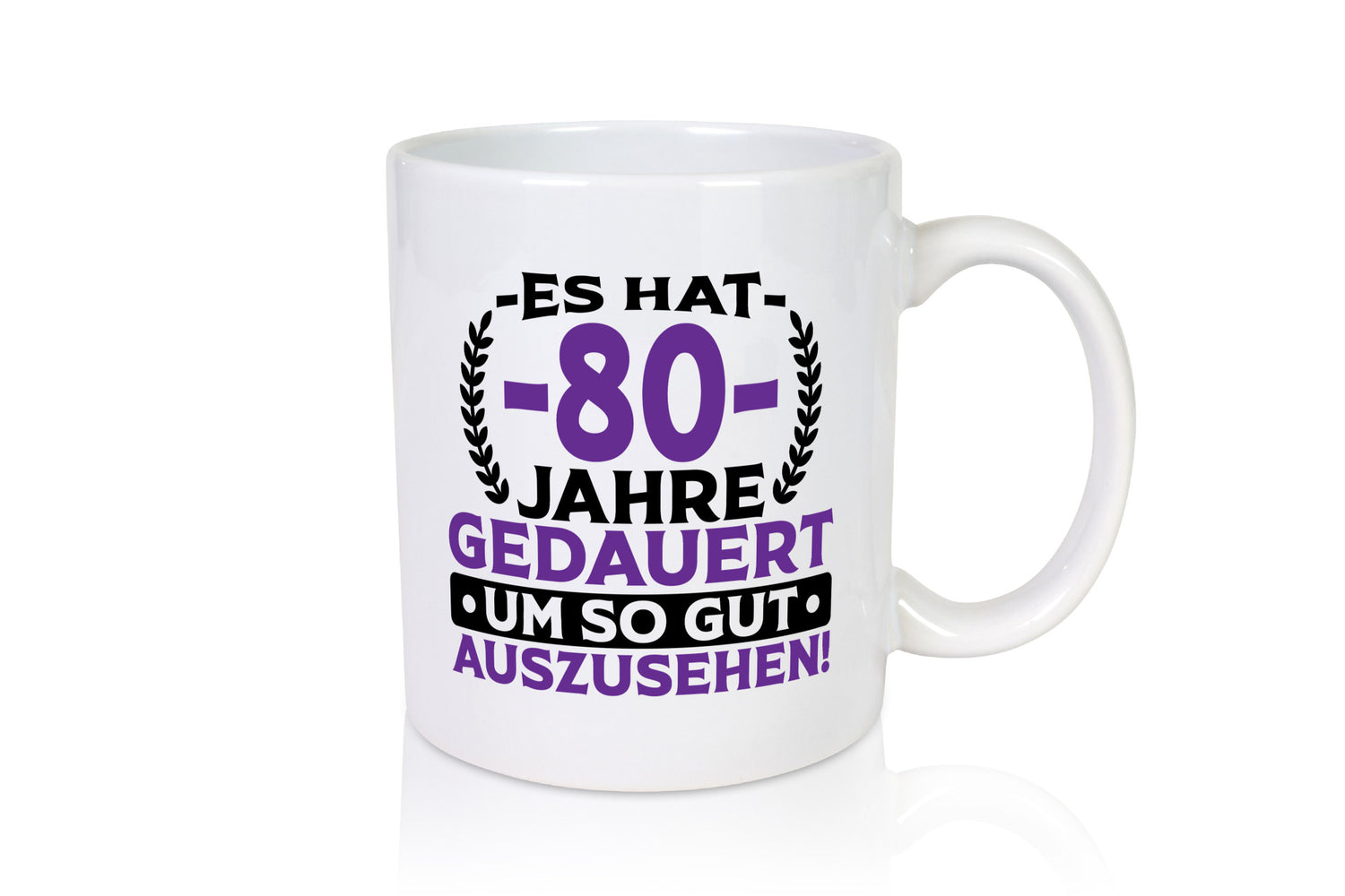80 Jahre gedauert um so gut auszusehen | 80. Geburtstag Humor Geschenkidee Tasse