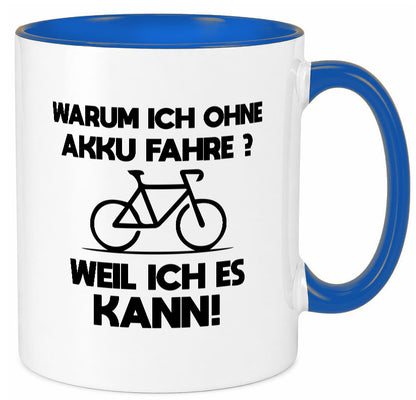 Warum ich ohne Akku fahre weil ichs kann | Radfahren Geschenk Humor