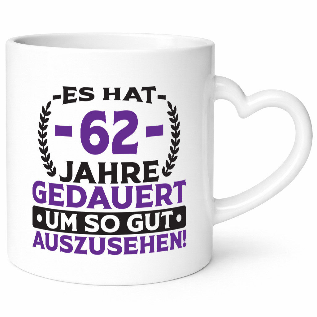 62 Jahre gedauert um so gut auszusehen | 62. Geburtstag Geschenk Geschenkidee