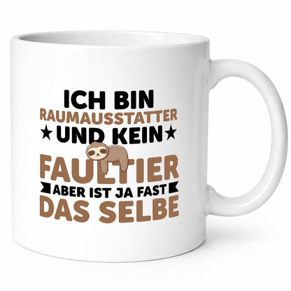 Ich bin kein Faultier: Raumausstatter | Wohn Ausstatter v2 lustig Tierliebhaber