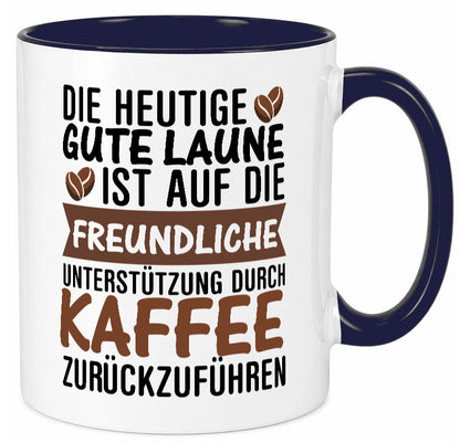 Unterstützung durch Kaffee | Kaffeliebhaber gute Laune Geschenk Humor