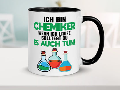 Ich bin chemiker wnen laufe solltest du es auch tun Humor Geschenkidee Tasse