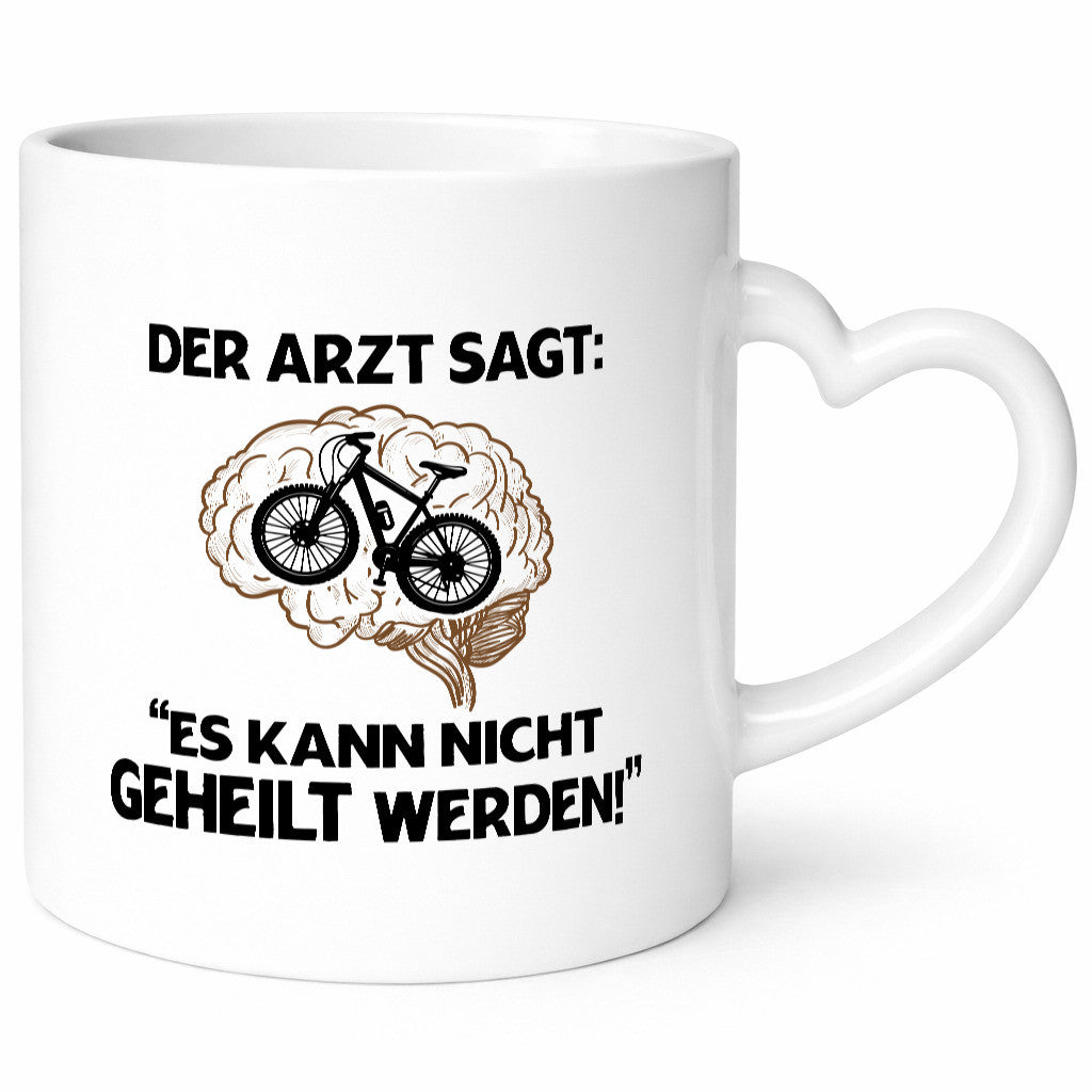 Es kann nicht geheilt werden | Arzt Radfahrer Fahrad Geschenkidee Humor Tasse