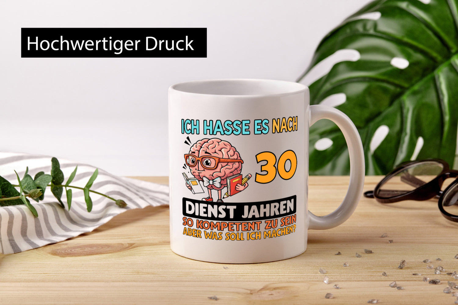 30 Dienstjahre | Arbeit Kompetent lustiger Spruch Geschenk Kollegen Büro Tasse