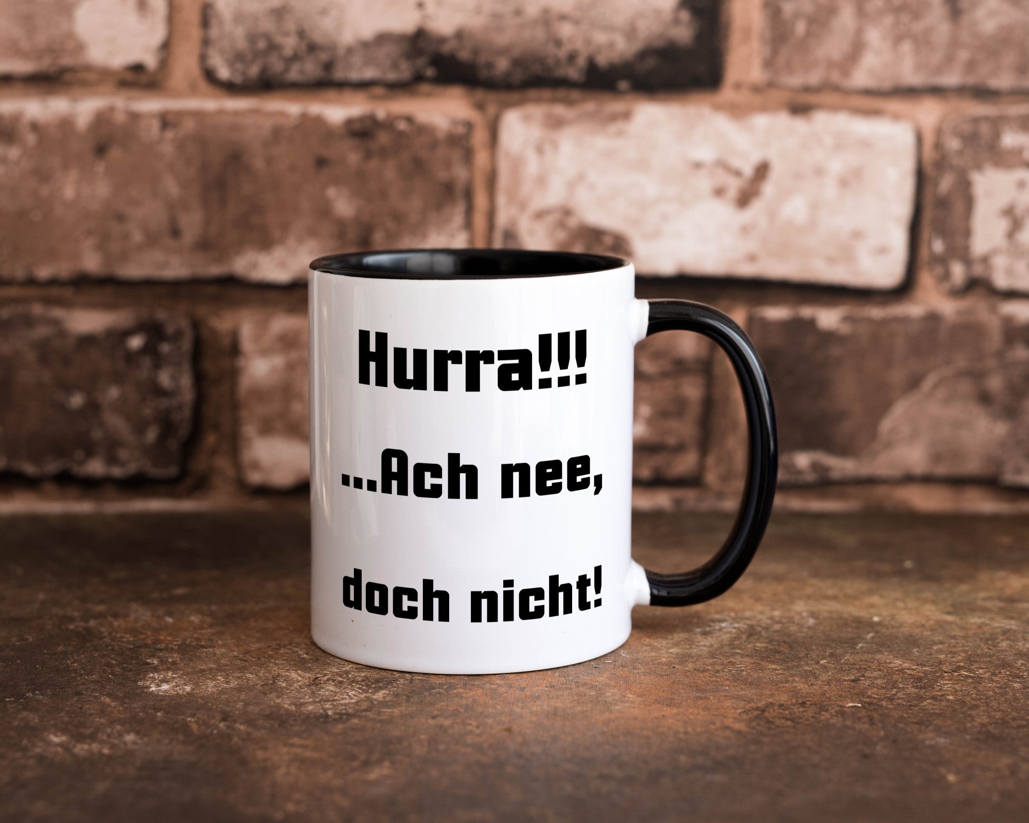 Hurta ach nee, doch nicht Geschenk Humor Geschenkidee lustiger Spruch Tasse