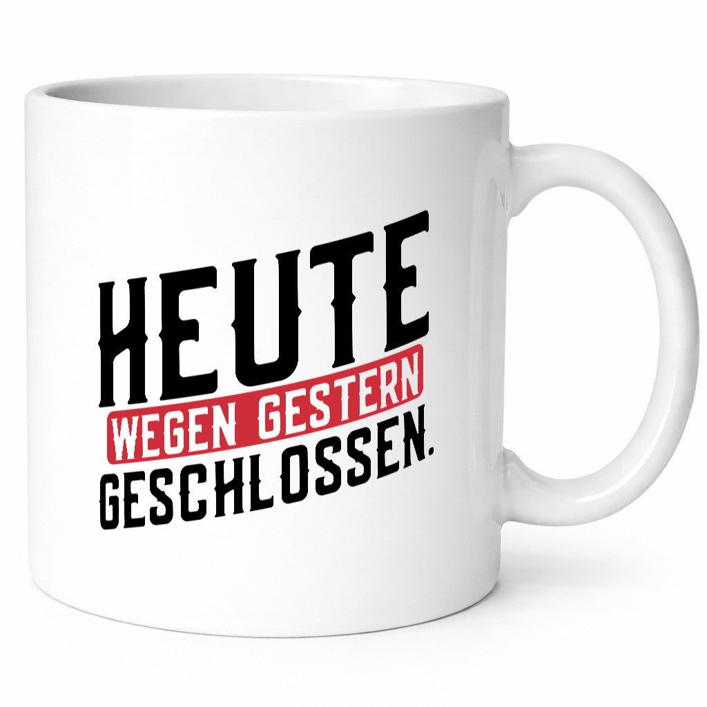 Heute wegen Gestern geschlossen lustiger Spruch Geschenk Humor Geschenkidee