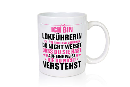 Löse Probleme: Lokführerin | Zug Beruf v2 Humor Arbeit Kollegen Büro