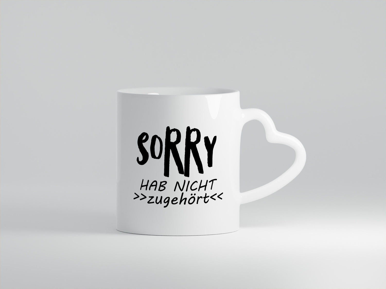 Sorry hab nicht zugehört | ich höre dich Geschenkidee Humor Tasse