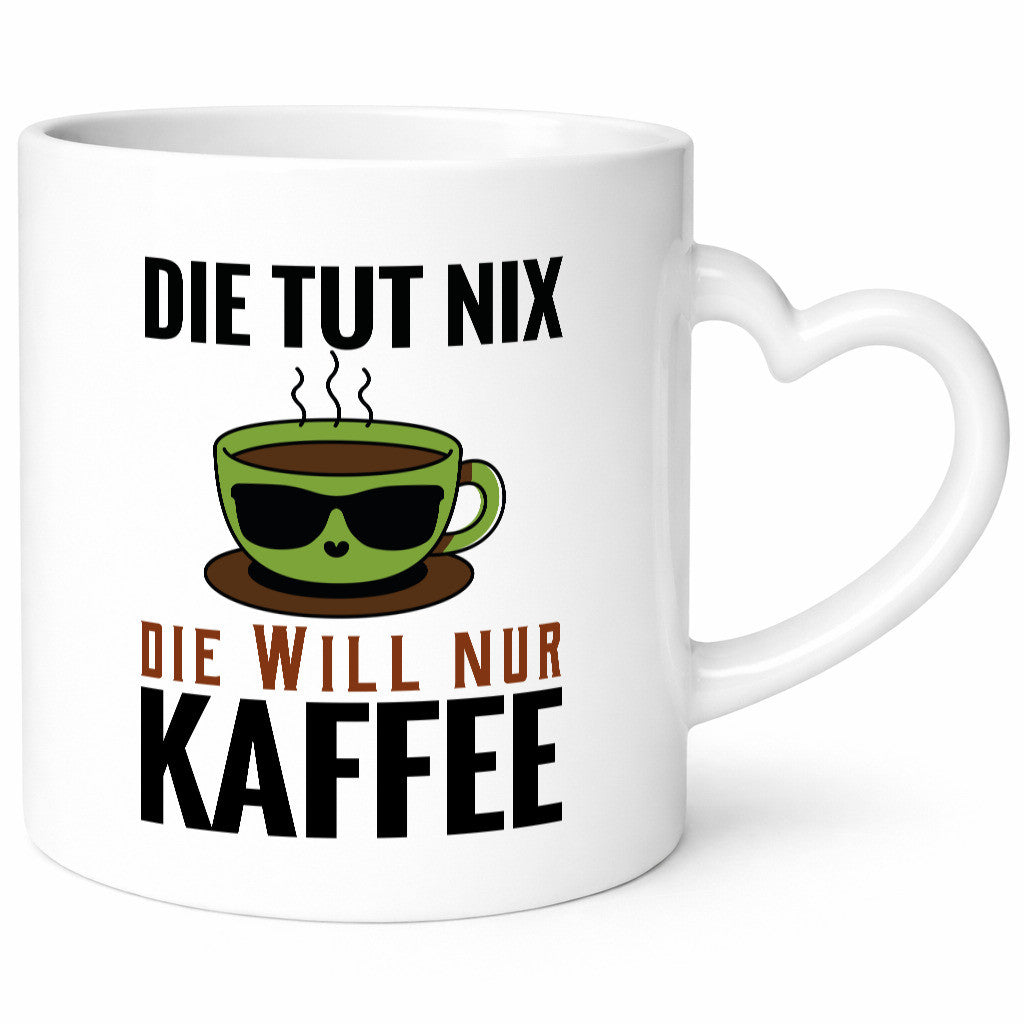 Ich will nur Kaffee Geschenk Humor Geschenkidee lustiger Spruch Tasse