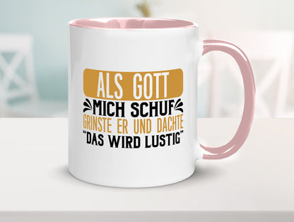 Als Gott mich Schuf Grinste er lustiger Spruch Geschenk Humor Geschenkidee Tasse