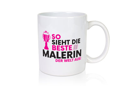 Die Weltbeste Malerin | Malerinnen lustig Humor Geschenkidee Geschenk Tasse